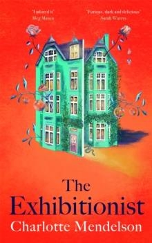 THE EXHIBITIONIST | 9781529052756 | CHARLOTTE MENDELSON