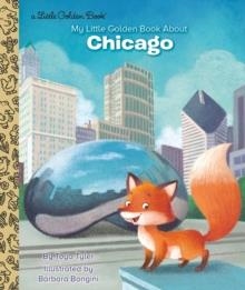 MY LITTLE GOLDEN BOOK ABOUT CHICAGO | 9780593304495 | TOTO TYLER