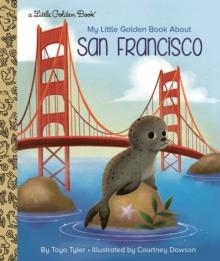 MY LITTLE GOLDEN BOOK ABOUT SAN FRANCISCO | 9780593301180 | TOTO TYLER