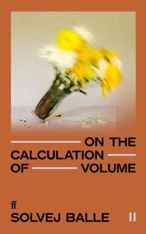ON THE CALCULATION OF VOLUME II | 9780571383405 | SOLVEJ BALLE