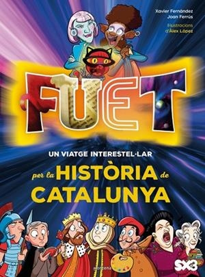 FUET. UN VIATGE INTERESTEL·LAR PER LA HISTÒRIA DE CATALUNYA | 9788410395572 | XAVIFERRÚS VICENTE FERNÁNDEZ