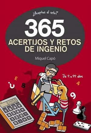 365 ACERTIJOS Y RETOS DE INGENIO | 9788490432945 | MIQUEL CAPÓ