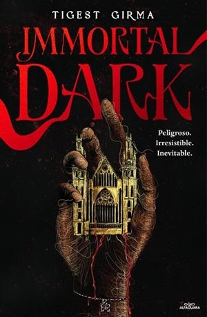 IMMORTAL DARK. PELIGROSO. IRRESISTIBLE. INEVITABLE (SAGA IMMORTAL DARK 1) | 9788410190122 | TIGEST GIRMA