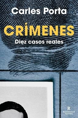 CRÍMENES. DIEZ CASOS REALES (CRÍMENES 2) | 9788418052781 | CARLES PORTA