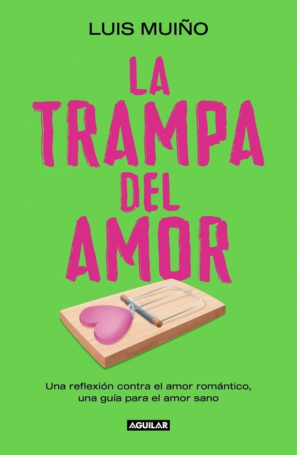LA TRAMPA DEL AMOR | 9788403525269 | LUIS MUIÑO