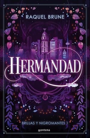 HERMANDAD (BRUJAS Y NIGROMANTES 1) | 9788419848567 | RAQUEL BRUNE