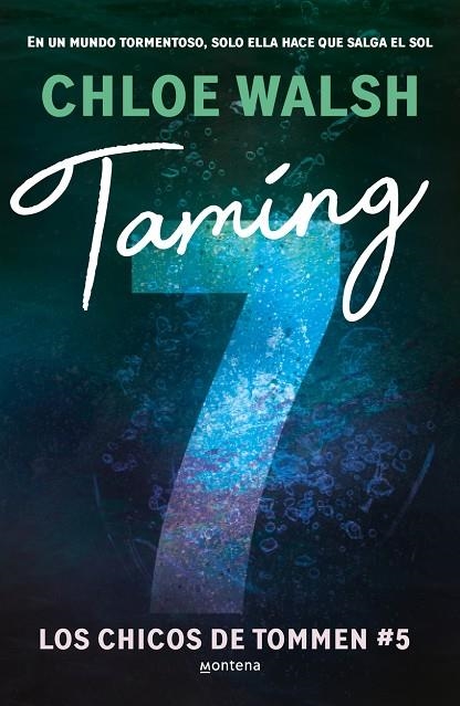 TAMING 7 (LOS CHICOS DE TOMMEN 5) | 9788410298194 | CHLOE WALSH