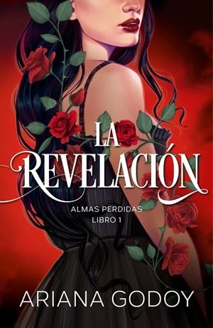 LA REVELACIÓN (ALMAS PERDIDAS 1) | 9788418798788 | ARIANA GODOY