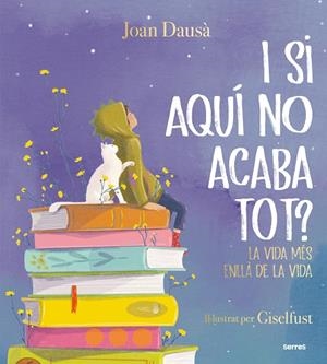 I SI AQUÍ NO ACABA TOT? | 9788427241961 | JOAN DAUSÀ