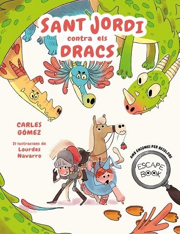 ESCAPE BOOK: SANT JORDI CONTRA ELS DRACS | 9788448863913 | CARLES GÓMEZ