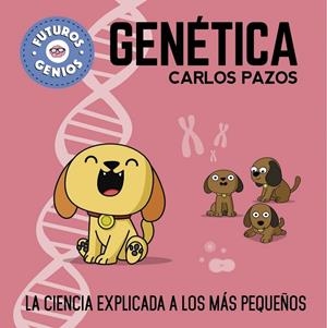 GENÉTICA (FUTUROS GENIOS 2) | 9788448850555 | CARLOS PAZOS