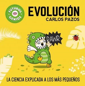 EVOLUCIÓN (FUTUROS GENIOS 3) | 9788448851927 | CARLOS PAZOS