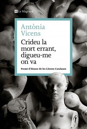 CRIDEU LA MORT ERRANT, DIGUEU-ME ON VA | 9788410009462 | ANTÒNIA VICENS