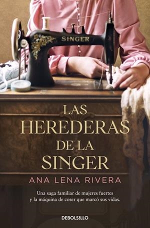 LAS HEREDERAS DE LA SINGER | 9788466363747 | ANA LENA RIVERA