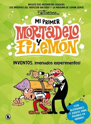 MI PRIMER MORTADELO Y FILEMÓN - INVENTOS, ¡MENUDOS EXPERIMENTOS! | 9788402430434 | FRANCISCO IBÁÑEZ
