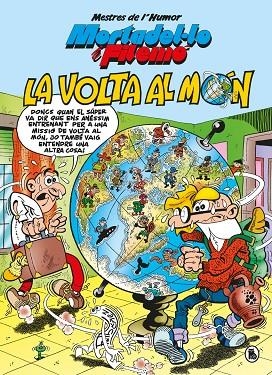 MORTADEL·LO I FILEMÓ. LA VOLTA AL MÓN (MESTRES DE L'HUMOR 214) | 9788402426550 | FRANCISCO IBÁÑEZ
