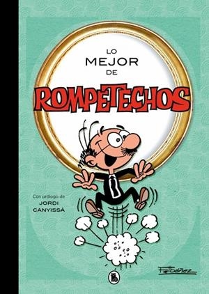 LO MEJOR DE ROMPETECHOS (LO MEJOR DE...) | 9788402430366 | FRANCISCO IBÁÑEZ