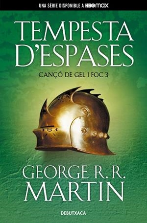 TEMPESTA D'ESPASES (CANÇÓ DE GEL I FOC 3) | 9788418196522 | GEORGE R.R. MARTIN