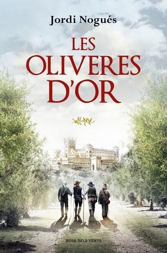 LES OLIVERES D'OR | 9788419756480 | JORDI NOGUÉS