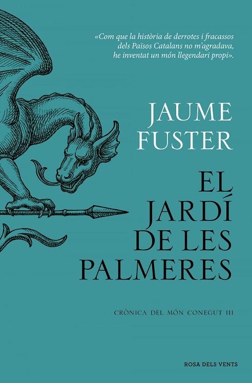 EL JARDÍ DE LES PALMERES (CRÒNICA DEL MÓN CONEGUT III) | 9788419756282 | JAUME FUSTER
