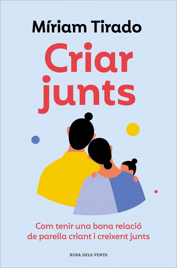 CRIAR JUNTS | 9788419259707 | MÍRIAM TIRADO