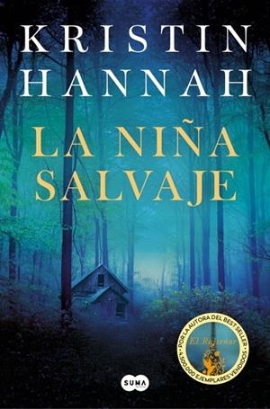 LA NIÑA SALVAJE | 9788491298397 | KRISTIN HANNAH
