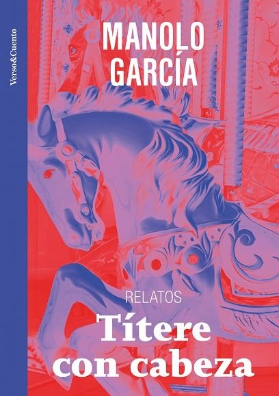 TÍTERE CON CABEZA | 9788403523265 | MANOLO GARCÍA