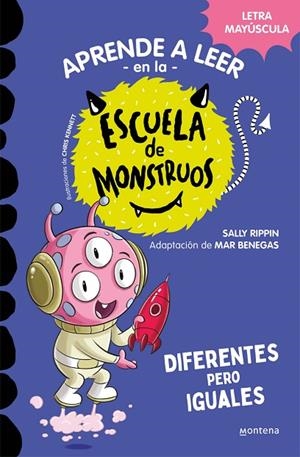 APRENDER A LEER EN LA ESCUELA DE MONSTRUOS 17 - DIFERENTES PERO IGUALES | 9788419746016 | SALLY RIPPIN
