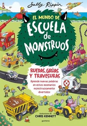 EL MUNDO DE ESCUELA DE MONSTRUOS 1 - EL MUNDO DE ESCUELA DE MONSTRUOS. RUEDAS, VÍAS Y TRAVESURAS | 9788410050600 | SALLY RIPPIN