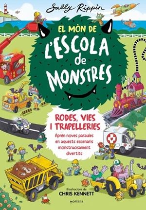 EL MÓN DE L'ESCOLA DE MONSTRES 1 - RODES, VIES I TRAPELLERIES | 9788410050617 | SALLY RIPPIN