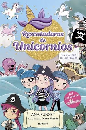 RESCATADORAS DE UNICORNIOS 4 - VIAJE AL PAÍS DE LOS PIRATAS | 9788419975089 | ANA PUNSET