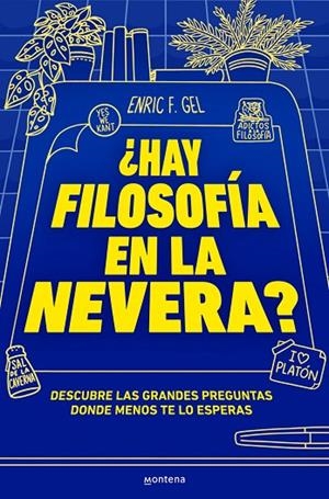 ¿HAY FILOSOFÍA EN TU NEVERA? | 9788419357175 | ENRIC F. GEL