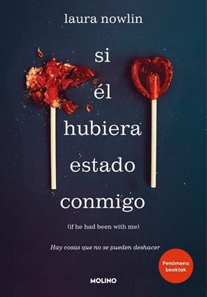 SI ÉL HUBIERA ESTADO CONMIGO: HAY COSAS QUE NO SE PUEDEN DESHACER | 9788427227972 | LAURA NOWLIN