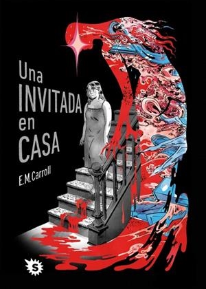 UNA INVITADA EN CASA | 9788412572889 | E.M. CARROLL