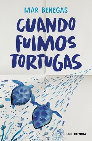 CUANDO FUIMOS TORTUGAS | 9788419514554 | MAR BENEGAS