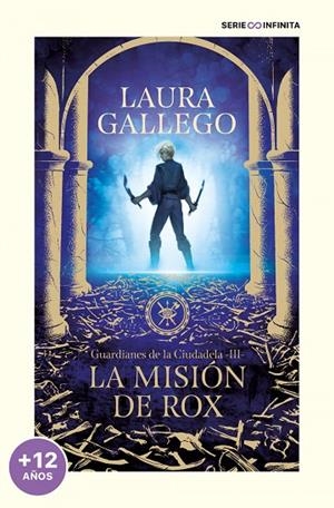 LA MISIÓN DE ROX (EDICIÓN ESCOLAR) (GUARDIANES DE LA CIUDADELA 3) | 9788419169778 | LAURA GALLEGO