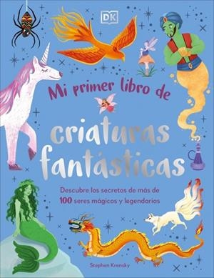 MI PRIMER LIBRO DE CRIATURAS FANTÁSTICAS | 9780241736869 | STEPHEN KRENSKY
