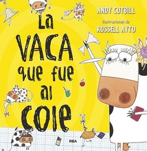 LA VACA QUE FUE AL COLE (LA VACA) | 9788427222854 | ANDY CUTBILL