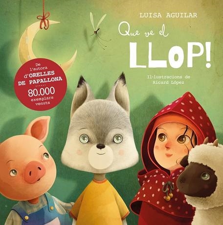 QUE VE EL LLOP! | 9788448867713 | LUISA AGUILAR
