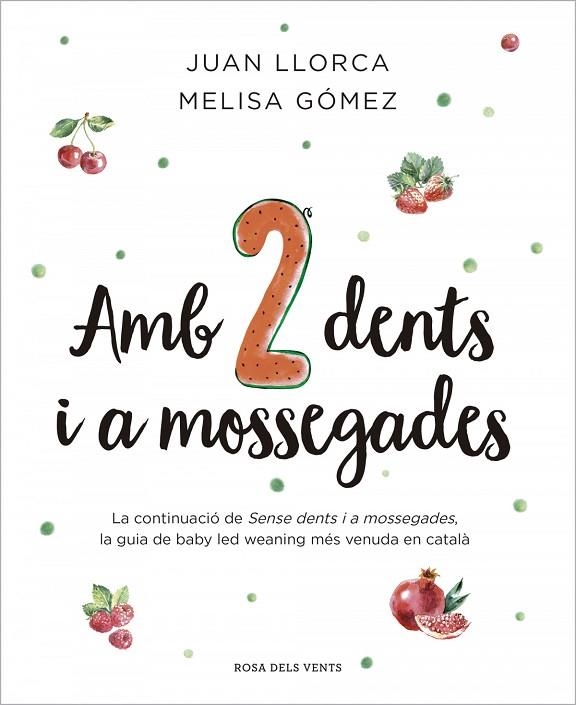 AMB DUES DENTS I A MOSSEGADES | 9788410256033 | JUAN LLORCA / MELISA GÓMEZ