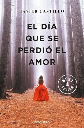 EL DÍA QUE SE PERDIÓ EL AMOR | 9788466347396 | JAVIER CASTILLO