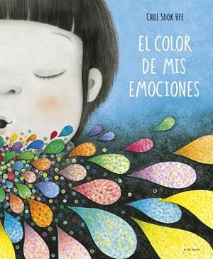 EL COLOR DE MIS EMOCIONES | 9788419910356 | CHOI SOOK HEE