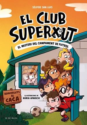 EL CLUB SUPERXUT 2 - EL MISTERI DEL CAMPAMENT DE FUTBOL | 9788419910196 | SÉLPIDE SAN LUIS