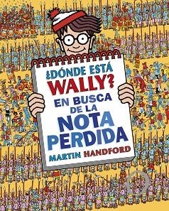 ¿DÓNDE ESTÁ WALLY? - EN BUSCA DE LA NOTA PERDIDA | 9788419522283 | MARTIN HANDFORD