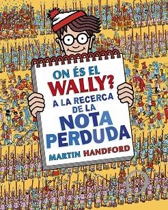 ON ÉS EL WALLY? 7 - A LA RECERCA DE LA NOTA PERDUDA | 9788419378675 | MARTIN HANDFORD