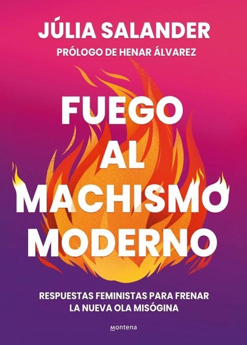 FUEGO AL MACHISMO MODERNO | 9788410298736 | JÚLIA SALANDER