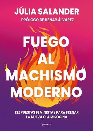 FUEGO AL MACHISMO MODERNO | 9788410298736 | JÚLIA SALANDER