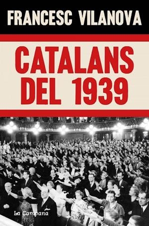 CATALANS DEL 1939 | 9788419245083 | FRANCESC VILANOVA