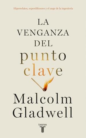 LA VENGANZA DEL PUNTO CLAVE | 9788430627684 | MALCOLM GLADWELL