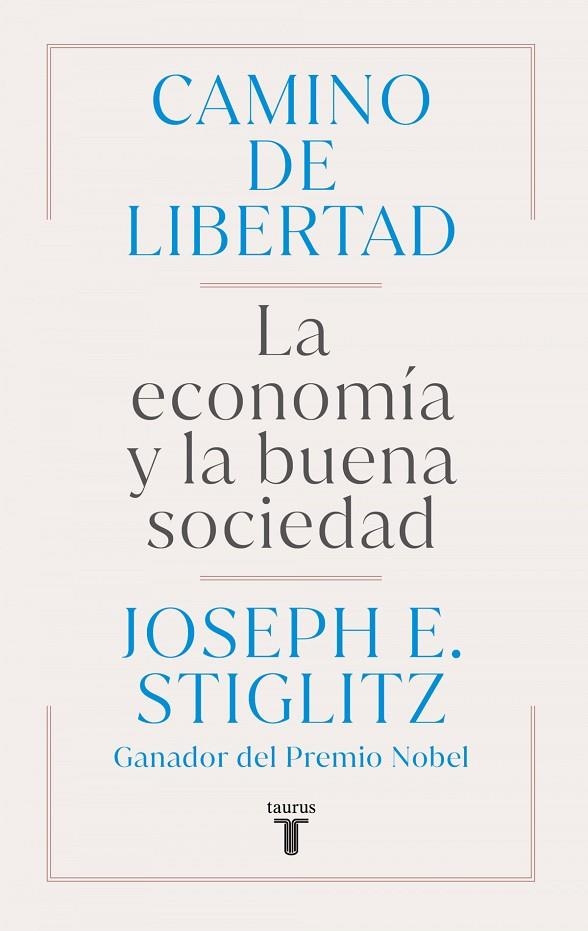 CAMINO DE LIBERTAD | 9788430627165 | JOSEPH E. STIGLITZ